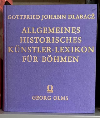 Item #37123 Allgemeines historisches Kunstler-Lexicon für Böhmen und zum Theil auch für...