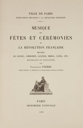 Item #37438 Musique des Fetes et Ceremonies de la Revolution Francaise: Oeuvres de Gossec,...