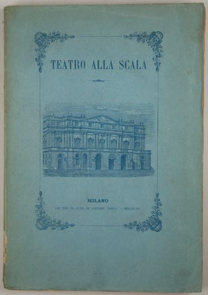 Item #37984 Teatro alla Scala: Cronologia di tutti gli Spettacoli rappresentati in questo teatro...