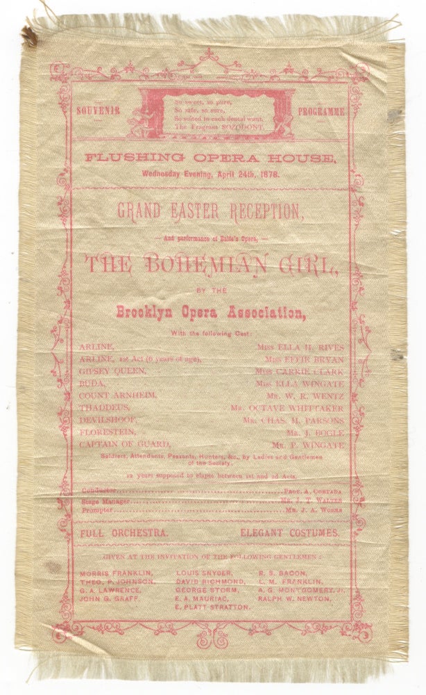 Item #38360 Grand Easter Reception, and performance of Balfe's Opera, The Bohemian Girl by the Brooklyn Opera Association. Flushing Opera House, Wednesday Evening, April 24th, 1878. Souvenir programme printed on ivory silk in red within decorative border. Michael BALFE.