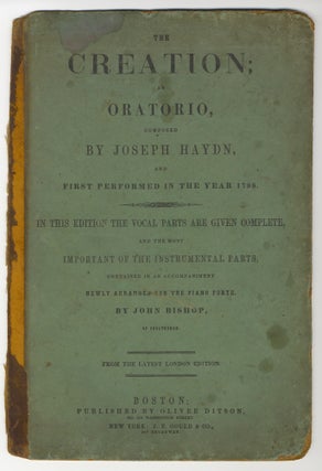 Item #38922 The Creation; an Oratorio, composed by Joseph Haydn, and first performed in the....