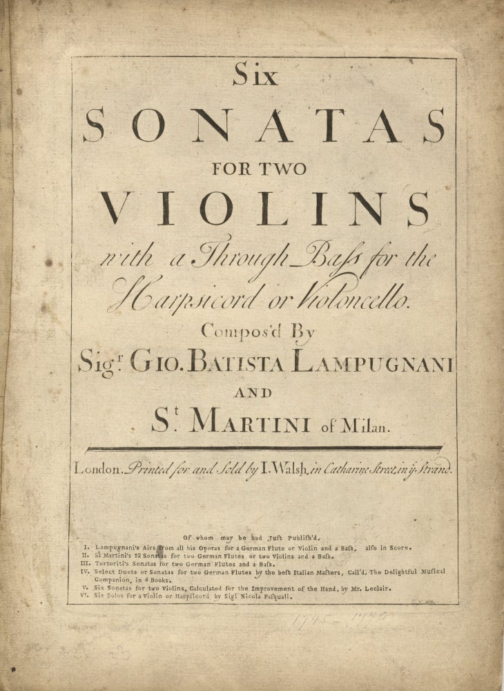 Item #38940 [Op. 1 and Op. 2] Six Sonatas for two Violins with a Through Bass for the Harpsicord or Violoncello. [Set of parts]. Giovanni Battista LAMPUGNANI, Giovanni Battista SAMMARTINI 1700/.