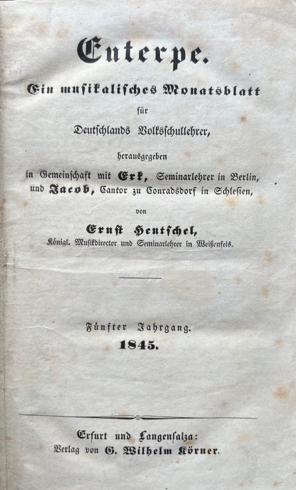 Item #39114 Euterpe Ein musikalisches Monatsblatt für Deutschlands Volksschullehrern ... Fuenfter Jahrgang. 1845. Ernst ed HENTSCHEL.