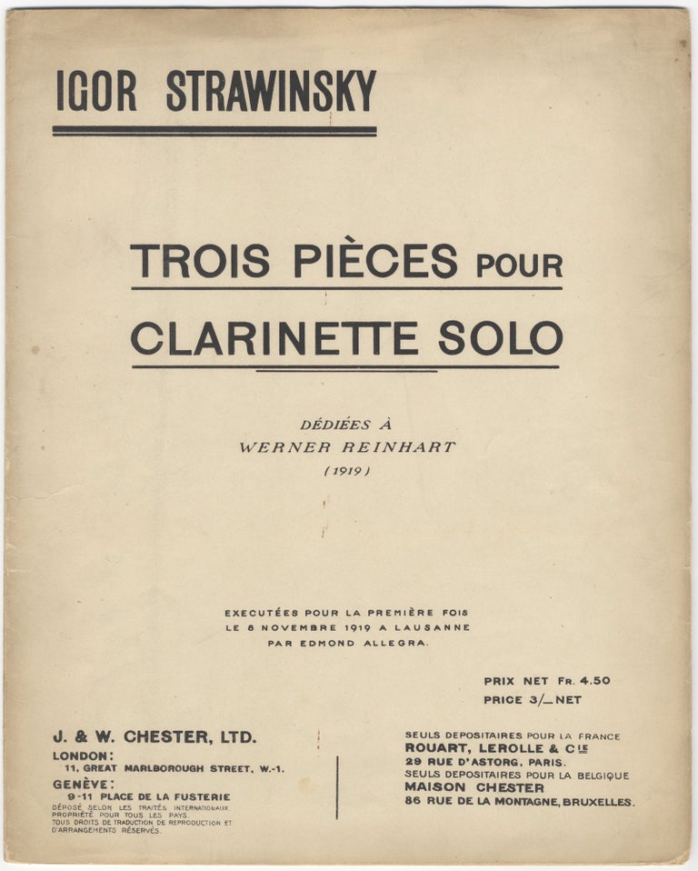 Item #39219 Trois Pièces pour Clarinette Solo Dédiées à Werner Reinhart (1919) Executées pour la première fois le 8 Novembre 1919 a Lausanne par Edmond Allegra. Prix Net Fr. 4.50. Price 3/_ Net. Igor STRAVINSKY.