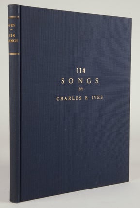 Item #39248 114 Songs. Charles IVES