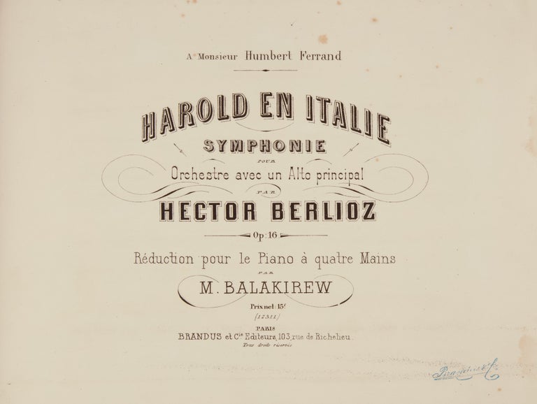 Item #39251 Harold en Italie. Symphonie pour Orchestre avec un Alto principal ... Op: 16. Réduction pour le Piano à quatre Mains par M. Balakirew. Prix net: 15f. Hector BERLIOZ.