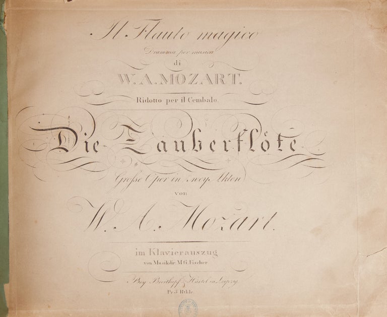 Item #39273 Die Zauberfloete Grosse Oper in zwey Akten ... im Klavierauszug von Musikdir. M.G. Fischer ... Pr. 3 Rthlr. K620. Wolfgang Amadeus MOZART.