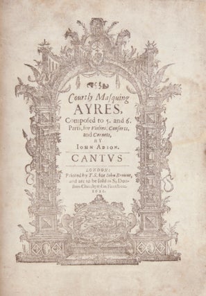 Item #39302 Courtly Masquing Ayres, Composed to 5. and 6. Parts, for Violins, Consorts, and...