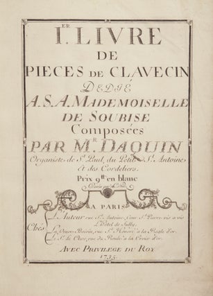 Item #39316 Ier. Livre de Pieces de Clavecin Dedié A. S. A. Mademoiselle de Soubise ... Prix 9...