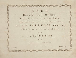 Item #39336 Axur Koenig von Ormus, Eine Oper in vier Aufzügen. nach Dr. Schmieders teutscher...