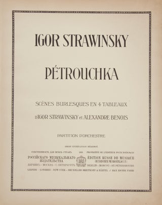 Item #39417 Pétrouchka Scènes Burlesques en 4 Tableaux d'Igor Strawinsky et Alexandre Benois....