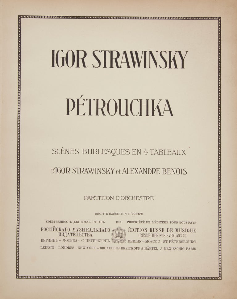 Item #39417 Pétrouchka Scènes Burlesques en 4 Tableaux d'Igor Strawinsky et Alexandre Benois. Partition d'Orchestre. [Full score]. Igor STRAVINSKY.