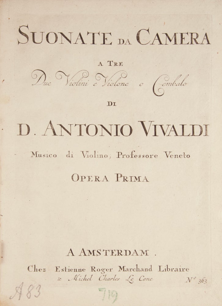 Item #39442 Suonate da Camera a Tre Due Violini e Violone o Cembalo ... Opera Prima [RV 73, 67, 61, 66, 69, 62, 65, 64, 75, 78, 79, and 63]. [Set of parts]. Antonio VIVALDI.