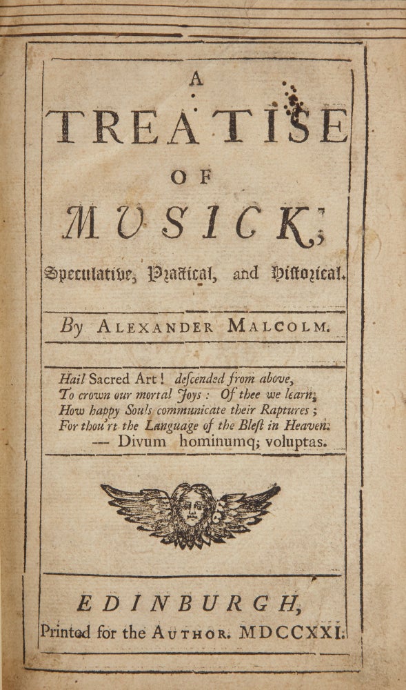 Item #39452 Treatise of Musick; Speculative, Practical, and Historic. Alexander MALCOLM.