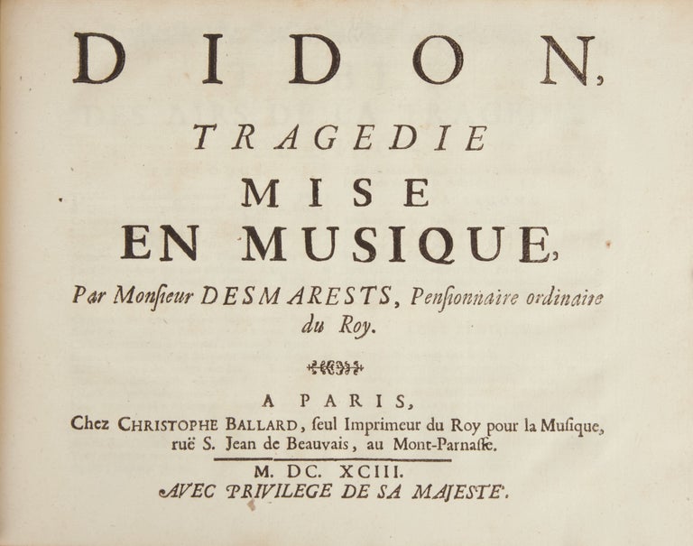 Item #39463 Didon, Mise en Musique par Monsieur Desmarests[!], Pensionnaire ordinaire du Roy. Henri DESMARETS.