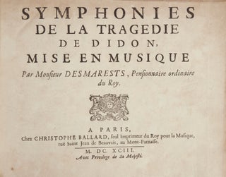 Didon, Mise en Musique par Monsieur Desmarests[!], Pensionnaire ordinaire du Roy