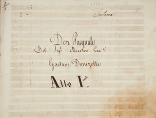 Don Pasquale. Opera Bouffe in 3 acts. [Copyist manuscript full score, with Italian provenance]