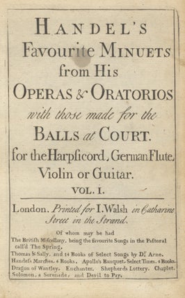 Item #39615 Handel's Favourite Minuets from His Operas & Oratorios with Those Made for the Balls...