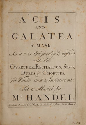 Item #39621 Acis and Galatea. A Mask As it was Originally Compos'd with the Overture,...