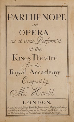 Item #39628 Parthenope an Opera as it was perform'd at the Kings Theatre for the Royal...