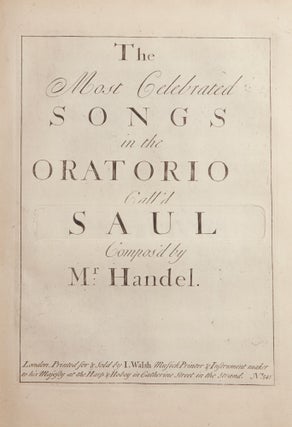 Item #39634 The Most Celebrated Songs in the Oratorio Call'd Saul. [HWV 53]. [Full score]. George...