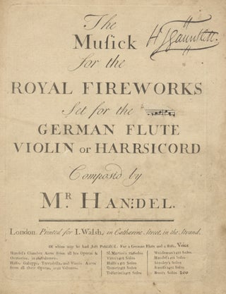 Item #39690 The Musick for the Royal Fireworks Set for the German Flute, Violin, or...