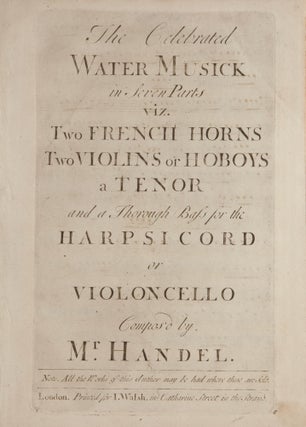 Item #39697 The Celebrated Water Musick in Seven Parts viz. Two French Horns, Two Violins or...