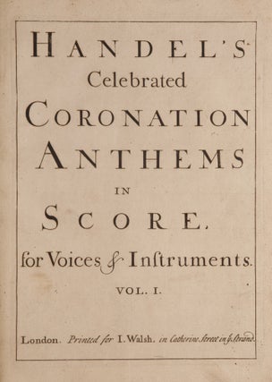Item #39715 Handel's Celebrated Coronation Anthems in Score for Voices and Instruments Vol. I....