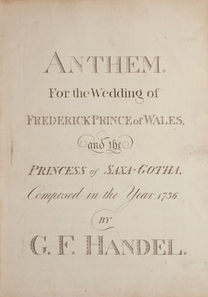 Item #39742 Anthem For the Wedding of Frederick Prince of Wales, and the Princess of Saxa-Gotha,...