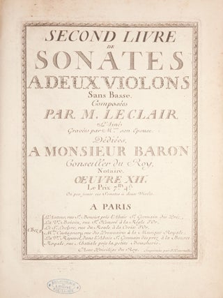 Item #39787 Second Livre de Sonates A Deux Violons Sans Basse. Compos&eacute;es Par. M. Leclair...
