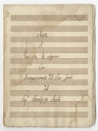 Item #40856 Ariette a Voce sola, di soprano Con Accompagnamento del Piano-Forte. [Copyist musical...