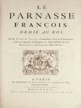 Item #41577 Le Parnasse Fran&ccedil;ois, Dedi&eacute; au Roi par M. Titon du Tillet, Commissaire Provincial...